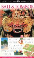 Bali & Lombok : musik, tempel, natur, dans, vulkaner, str&auml;nder, dykning, seder