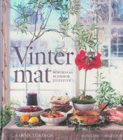 Vintermat : h&ouml;stkalas, blommor, julfester