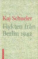 Flykten fr&aring;n Berlin 1942