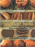 Bagarens b&auml;sta : fr&aring;n surdeg till muffins