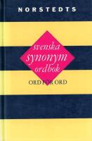 Norstedts svenska synonymordbok : Ord f&ouml;r ord