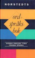 Norstedts ordspr&aring;ksbok : svenska, engelska, tyska, franska, spanska