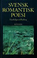 Svensk romantisk poesi : fr&aring;n Kellgren till Rydberg : en antologi