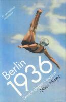 Berlin 1936 : sexton dagar i augusti