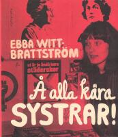 &Aring; alla k&auml;ra systrar : historien om mitt sjuttiotal