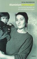 Aluminiumdrottningen : Sex kvinnor ber&auml;ttar om de rysk-tjetjenska krigen