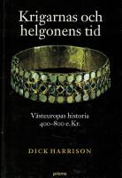 Krigarnas och helgonens tid : V&auml;steuropas historia 400-800 e.Kr