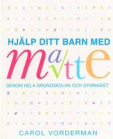 Hj&auml;lp ditt barn med matte genom hela grundskolan och gymnasiet