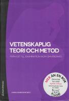 Vetenskaplig teori och metod :  fr&aring;n id&eacute; till examination inom omv&aring;rdnad