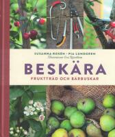 Besk&auml;ra : frukttr&auml;d och b&auml;rbuskar