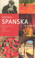 Norstedts spanska reseparl&ouml;r : anv&auml;ndbara uttryck, ordlista, uttal, praktiska tips