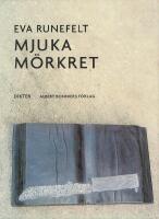 Mjuka m&ouml;rkret : dikter