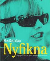 Nyfikna : Vilgot Sj&ouml;man och Lena Nyman i den politiska oskuldens tid