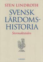 Svensk l&auml;rdomshistoria. Stormaktstiden