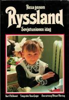 Resa genom Ryssland : Sovjetunionen i dag