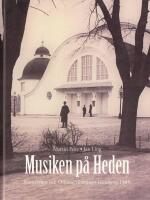 Musiken p&aring; Heden : konserthus och orkesterf&ouml;rening i G&ouml;teborg 1905