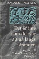 Det &auml;r inte som det var att g&aring; l&auml;ngs stranden: En guide till Tomas Transtr&ouml;mers &Ouml;stersj&ouml;ar