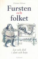 Fursten och folket : liv och d&ouml;d i slott och koja