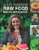 Raw food med tv&aring; detoxveckor