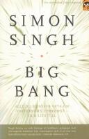 Big bang : allt du beh&ouml;ver veta om universums uppkomst - och lite till