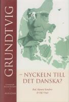 Grundtvig - nyckeln till det danska?