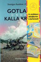 Gotland under kalla kriget : Sveriges bastion i &Ouml;stersj&ouml;n