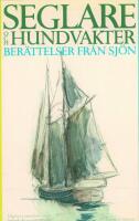 Seglare och hundvakter : ber&auml;ttelser fr&aring;n sj&ouml;n