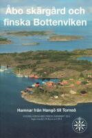 &Aring;bo sk&auml;rg&aring;rd och finska Bottenviken : Hamnar fr&aring;n Hang&ouml; till Torne&aring; / [Redaktionsgrupp: Turun Partio-Sissit rf.]