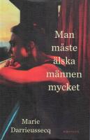 Man m&aring;ste &auml;lska m&auml;nnen mycket