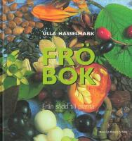 Fr&ouml;bok : fr&aring;n s&aring;dd till planta