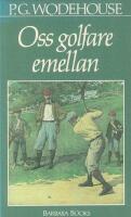 Oss golfare emellan
