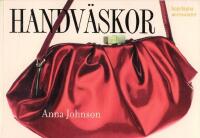 Handv&auml;skor : angel&auml;gna accessoarer