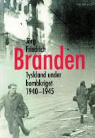 Branden : Tyskland under bombkriget 1940-1945