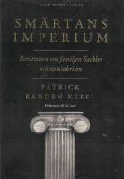 Sm&auml;rtans imperium : ber&auml;ttelsen om familjen Sackler och opioidkrisen