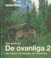 De ovanliga 2 : D&auml;r friheten &auml;r viktigare &auml;n tryggheten