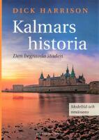 Kalmars historia : den begravda staden