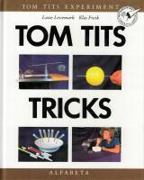 Tom Tits tricks