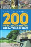 200 svenska sev&auml;rdheter fr&aring;n andra v&auml;rldskriget