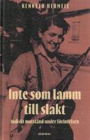Inte som lamm till slakt : judiskt motst&aring;nd under F&ouml;rintelsen