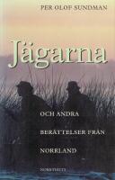 J&auml;garna och andra ber&auml;ttelser fr&aring;n Norrland