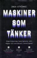 Maskiner som t&auml;nker : algoritmernas hemligheter och v&auml;gen till artificiell intelligens