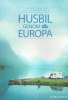 Husbil genom Europa : turf&ouml;rslag f&ouml;r husbilssemestern