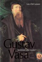 Gustav Vasa : Landsfader eller tyrann?