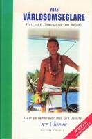 Yrke: V&auml;rldsomseglare : hur man finansierar en livsstil : 10 &aring;r p&aring; v&auml;rldshaven med S/Y Jennifer