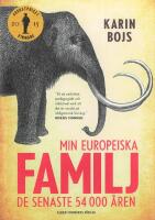 Min europeiska familj : de senaste 54 000 &aring;ren