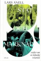 Stat och marknad : ess&auml;er om en k&auml;nslig relation