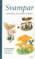 Svampar i naturen, kulturen, k&ouml;ket