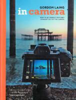 In camera - how to get perfect pictures straight out of the camera