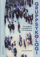 Gruppsykologi - Om grupper, organisationer och ledarskap
