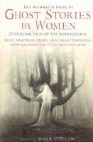 The Mammoth Book of Ghost Stories by Women.